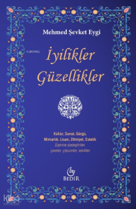 İyilikler, Güzelliikler