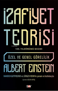 İzafiyet Teorisi- 100 Yıl Basımı;Özel ve Genel Görelilik