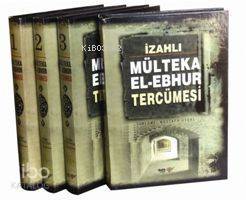 İzahkı Mülteka El-Ebhur Tercümesi (Şamua, 4 Cilt)