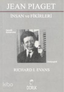 Jean Piaget - İnsan ve Fikirleri