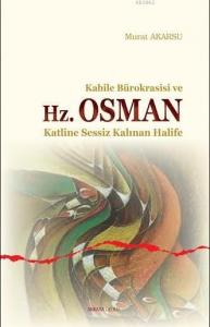 Kabile Bürokrasisi ve Hz. Osman