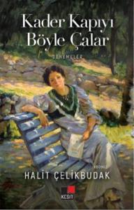 Kader Kapıyı Böyle Çalar