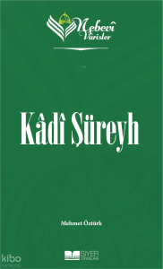 Kadı Şüreyh;Nebevi Varisler 4