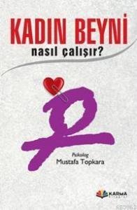 Kadın Beyni; Nasıl Çalışır?