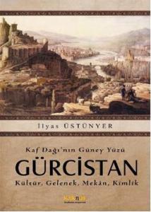 Kaf Dağının Güney Yüzü Gürcistan; Kültür, Gelenek, Mekan, Kimlik