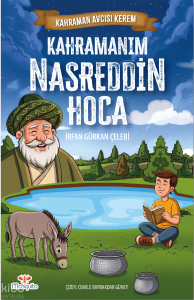 Kahramanım Nasreddin Hoca;Kahraman Avcısı Kerem