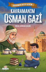 Kahramanım Osman Gazi;Kahraman Avcısı Kerem