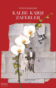 Kalbe Karşı Zaferler