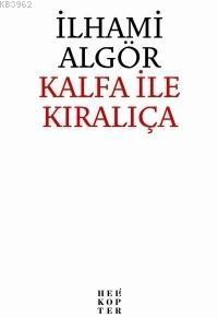 Kalfa İle Kıralıça