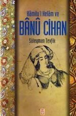 Kamilü'l Kelam ve Banu Cihan