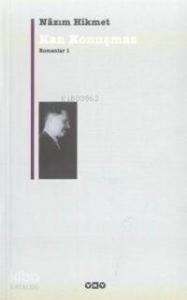 Kan Konuşmaz; Romanlar 1