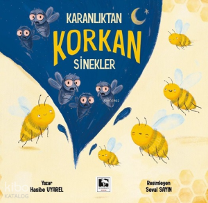 Karanlıktan Korkan Sinekler