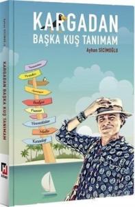 Kargadan Başka Kuş Tanımam