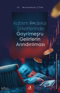 Katılım Endeksi Şirketlerinde Gayrimeşru Gelirlerin Arındırılması