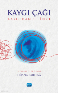 Kaygı Çağı;Kaygıdan Bilince