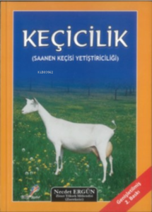 Keçicilik (Saanen Keçisi Yetiştiriciliği)