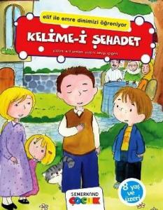 Kelime-i Şehadet; Elif İle Emre Dinimizi Öğreniyor