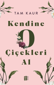 Kendine  O  Çiçekleri Al