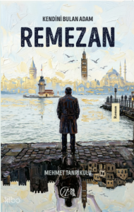 Kendini Bulan Adam: Remezan