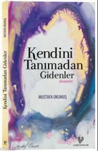 Kendini Tanımadan Gidenler