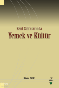 Kent Sofralarında Yemek ve Kültür