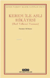 Kerem Ile Aslı Hikâyesi;(raif Yelkenci Yazması)