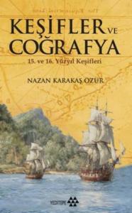 Keşifler Ve Coğrafya; 15. ve 16. Yüzyıl Keşifleri