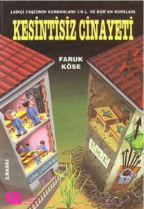 Kesintisiz Cinayeti; Laikçi Faşizmin Kurbanları: İ.H.L. ve Kur'an Kursları