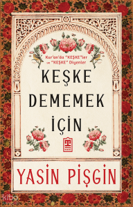 Keşke Dememek İçin