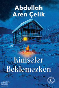 Kimseler Beklemezken