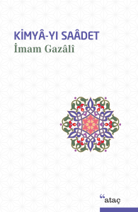 Kimyâ-yı Saâdet (Ciltli)