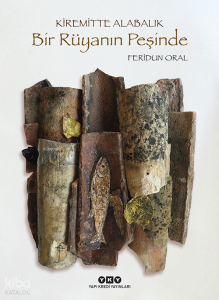 Kiremitte Alabalık;Bir Rüyanın Peşinde