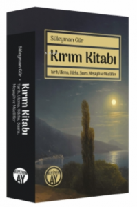 Kırım Kitabı;Tarih, Ulema, Udeba, Şuara, Meşayih ve Müellifler