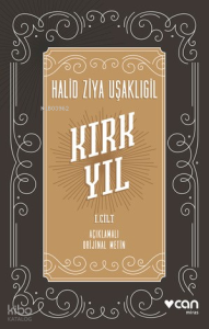 Kırk Yıl: I. cilt