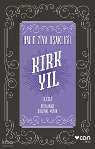 Kırk Yıl: II. Cilt (Açıklamalı Orijinal Metin)