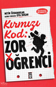 Kırmızı Kod:  Zor Öğrenci