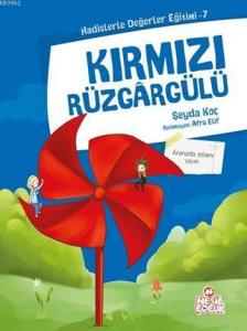 Kırmızı Rüzgargülü; Hadislerle Değerler Eğitimi - 7