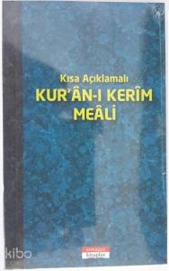 Kısa Açıklamalı Kur'an-ı Kerim Meali