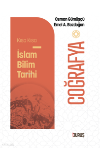 Kısa Kısa İslâm Bilim Tarihi - Coğrafya
