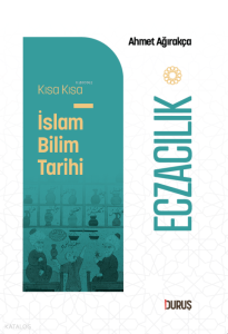 Kısa Kısa İslâm Bilim Tarihi - Eczacılık