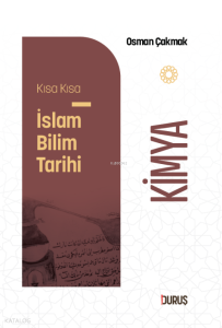 Kısa Kısa İslâm Bilim Tarihi - Kimya