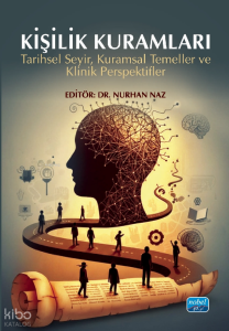 Kişilik Kuramları;Tarihsel Seyir, Kuramsal Temeller ve Klinik Perspektifler
