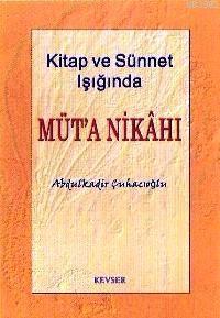 Kitap ve Sünnet Işığında Müt'a Nikahı