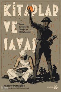 Kitaplar ve Savaş;Savaş Zamanında Okurlar ve Kütüphaneler