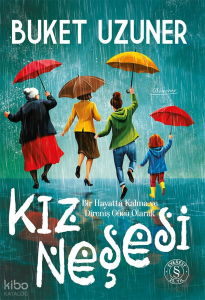 Kız Neşesi (Ciltli);Bir Hayatta Kalma ve Direniş Gücü Olarak