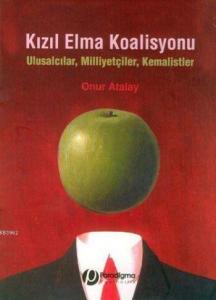Kızıl Elma Koalisyonu; Ulusalcılar, Milliyetçiler, Kemalistler