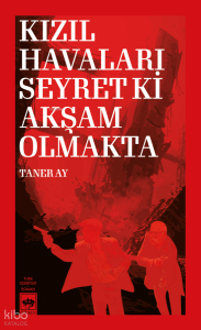 Kızıl Havaları Seyret Ki Akşam Olmakta