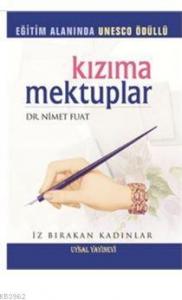 Kızıma Mektuplar; İz Bırakan Kadınlar