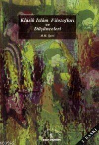 Klasik İslâm Filozofları ve Düşünceleri
