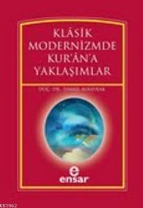 Klasik Modernizimde Kur'an'a Yaklaşımlar